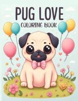 Pug Love Coloring Book