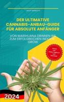Der Ultimative Cannabis-Anbau-Guide Für Absolute Anfänger
