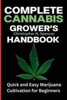 Complete Cannabis Grower's Handbook