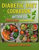 Diabetic Diet After 50 Cookbook