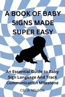 A Book of Baby Signs Made Super Easy