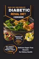 Quick, Easy and Complete DIABETIC RENAL DIET COOKBOOK