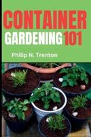 Container Gardening 101