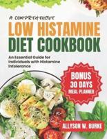 A Comprehensive Low Histamine Diet Cookbook