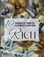10 Things You Need To Sacrifice To Become Rich