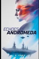 Echoes of Andromeda