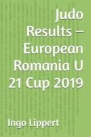 Judo Results - European Romania U 21 Cup 2019
