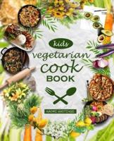 Vegetarian Cookbook for Kids Made Easy