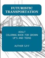 Adult Coloring Book for Grown Up's and Teens