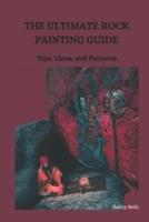 The Ultimate Rock Painting Guide