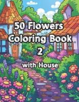 50 Flowers Coloring Book 2