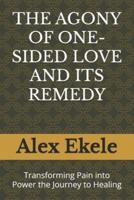 The Agony of One-Sided Love and Its Remedy