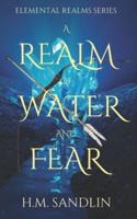A Realm Of Water And Fear
