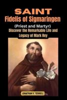 Saint Fidelis of Sigmaringen( Priest and Martyr)