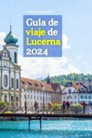 Guía De Viaje De Lucerna 2024