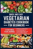 Quick and Easy Vegetarian Diabetes Cookbook for Beginners