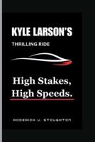 Kyle Larson's Thrilling Ride