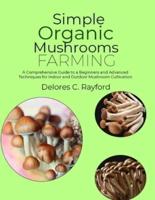 Simple Organic Mushrooms Farming