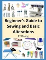 Beginner's Guide to Sewing and Basic Alterations
