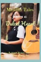 Maudlin Tales from a Dulcet Heart