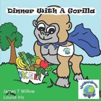 Dinner With A Gorilla
