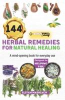 144 Herbal Remedies for Natural Healing