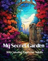 My Secret Garden Coloring Book For Adults