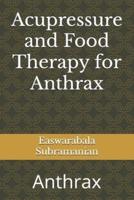 Acupressure and Food Therapy for Anthrax