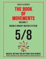 THE BOOK OF MOVEMENTS / Vol.2- DOUBLE BINARY MOTOR SYSTEM 5/8