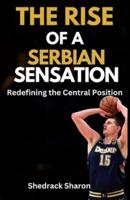 The Rise of a Serbian Sensation