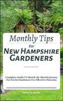 Monthly Tips For New Hampshire Gardeners