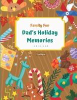 Dad's Holiday Memories!