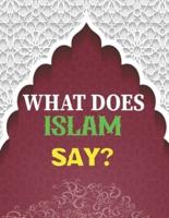 What Does Islam Say?