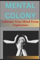 Mental Colony
