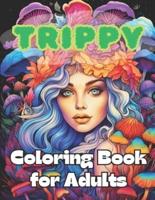 Trippy Coloring Book for Adults