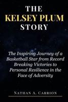 The Kelsey Plum Story