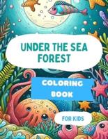 Under the Sea Forest Coloring Book For Kids