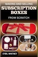 Making and Selling Subscription Boxes from Scratch