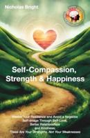 Self-Compassion, Strength & Happiness