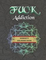 Fuck Addiction