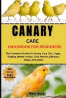 Canaries Care Handbook for Beginners