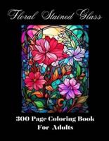 Floral Stained Glass Adult Coloring Book