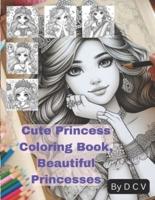 Cute Princess Coloring Book, Beautiful Princesses