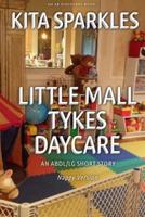Little Mall Tykes Daycare (Nappy Version)