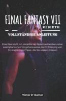 Final Fantasy 7 Rebirth Vollständige Anleitung