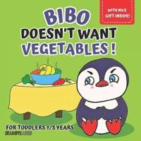 Bibo Doesn't Want Vegetables!