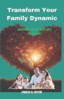 Transform Your Family Dynamic