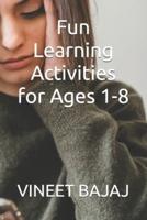 Fun Learning Activities for Ages 1-8