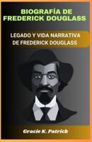 Biografía De Frederick Douglass