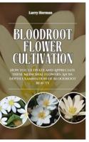 Bloodroot Flower Cultivation